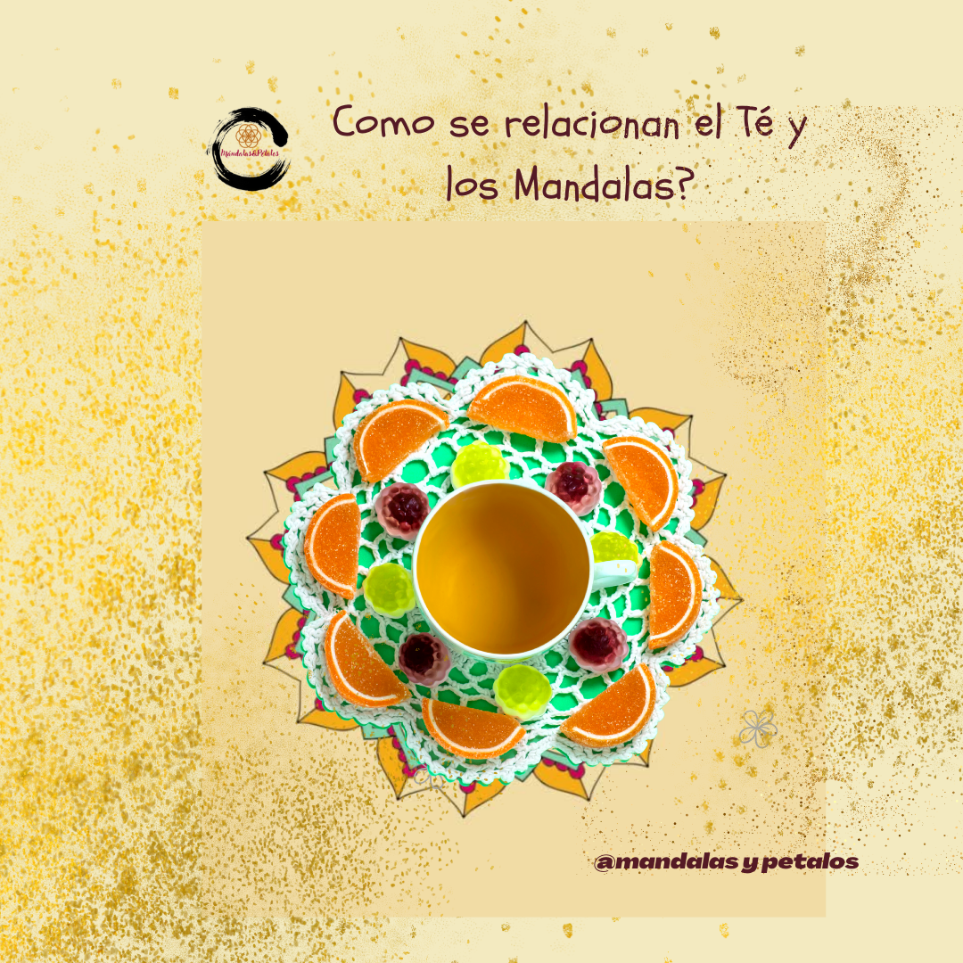 Como se relacionan el té y los Mándalas?