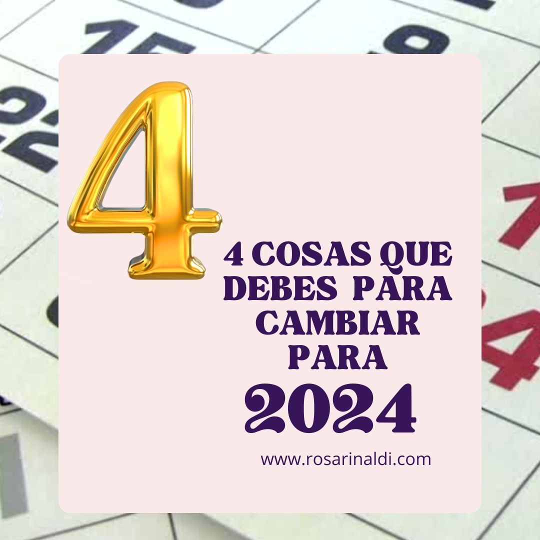 4 cosas que debes cambiar para recibir 2024