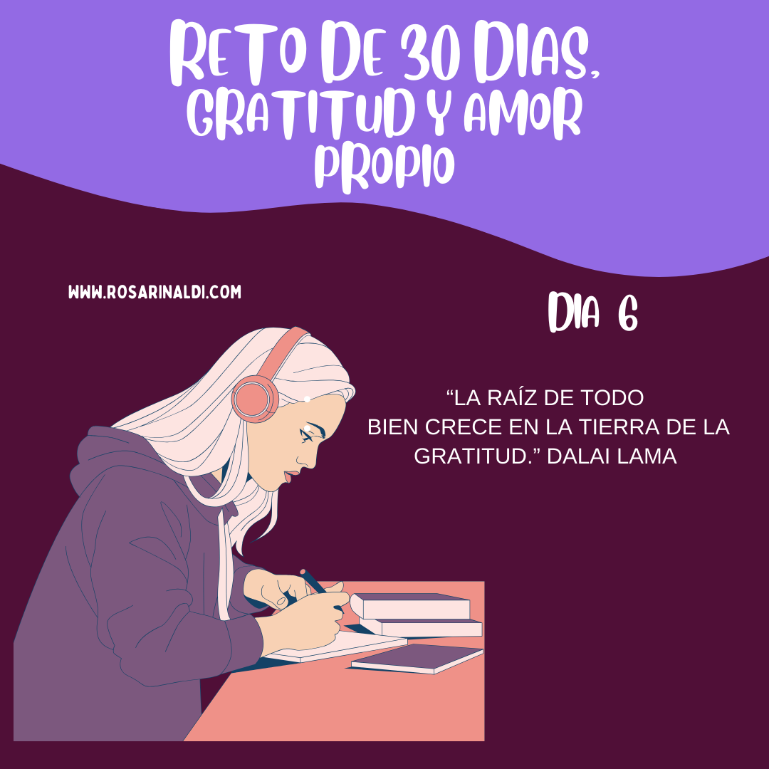 Reto de Gratitud y Amor propio dia 6