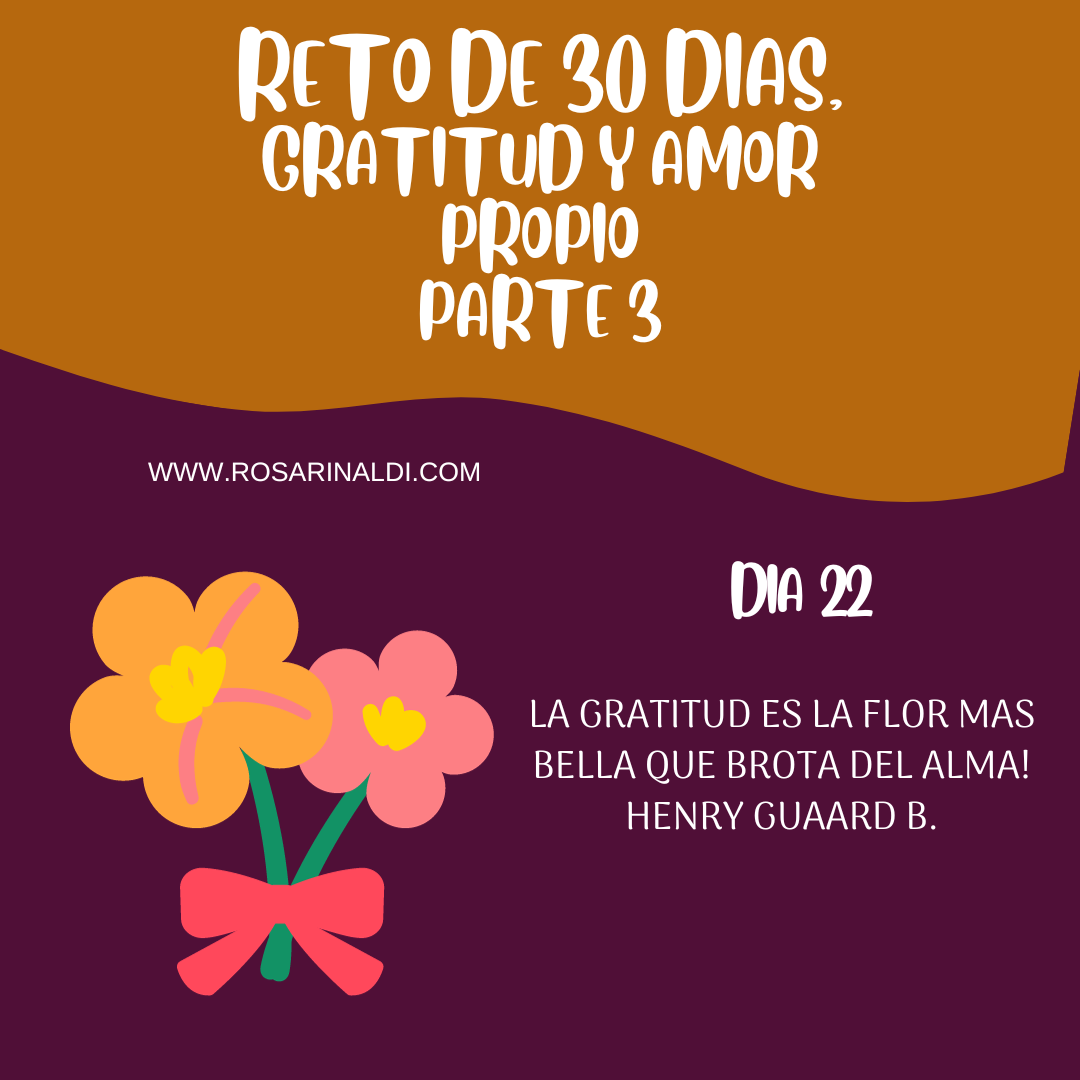 Reto de Gratitud y Amor Propio Dia 22